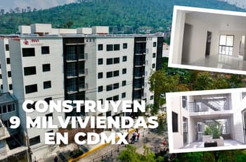 Gobierno de CDMX tiene 9 mil viviendas en construcción