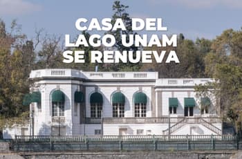 Casa del Lago UNAM se renueva con arte, tecnología y sustentabilidad