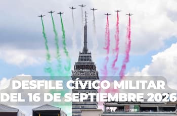 Desfile 16 de septiembre 2026 en CDMX: a qué hora es, cómo verlo en vivo y calles cerradas