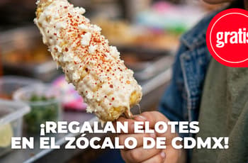¡Hay elotes GRATIS en el Zócalo! Regalarán 25 mil con chilito y limón en la Gran Elotiza Nacional